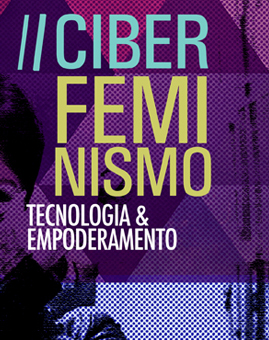 Ciberfeminismo: Tecnologia e Empoderamento